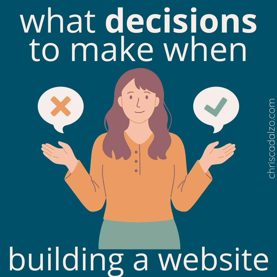 What decisions do I have to make before I build a website, and what things can be changed later?